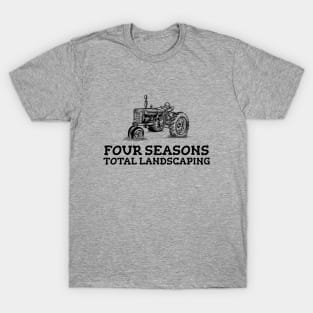 Four Seasons Total Landscaping T-Shirt